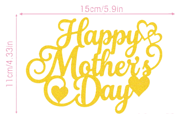 Gold Glitter Acrylic cutout-script "happy mother's day" with hearts cake topper 4.3" x 5.9"